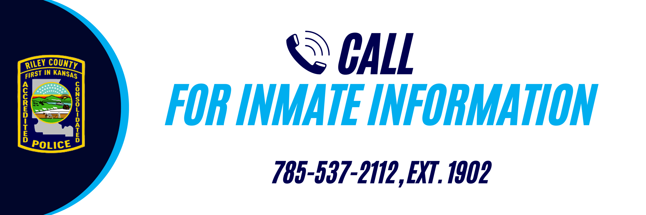 Call for inmate information (785) 537-2112 extension 1902